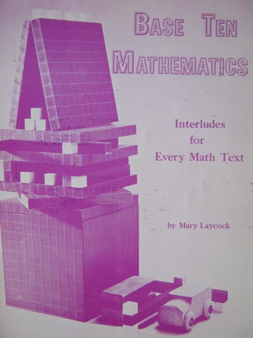 (image for) Base Ten Mathematics Interludes for Every Math Text (P)
