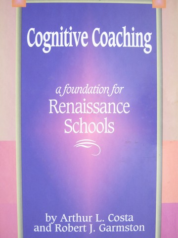 (image for) Cognitive Coaching A Foundation for Renaissance Schools (H)