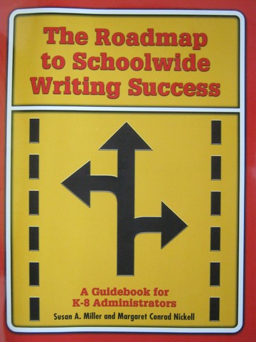 (image for) Roadmap to Schoolwide Writing Success (P) by Miller & Nickell