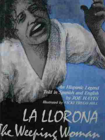 (image for) La Llorona The Weeping Woman (H) by Joe Hayes