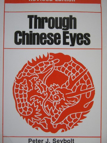 (image for) Through Chinese Eyes Revised Edition (P) by Peter J Seybolt - Click Image to Close