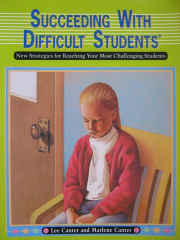 Succeeding with Difficult Students (P) by Canter & Canter (image for) Succeeding with Difficult Students (P) by Canter & Canter