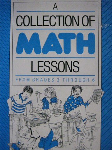 (image for) A Collection of Math Lessons from Grades 3-6 (P) by Burns