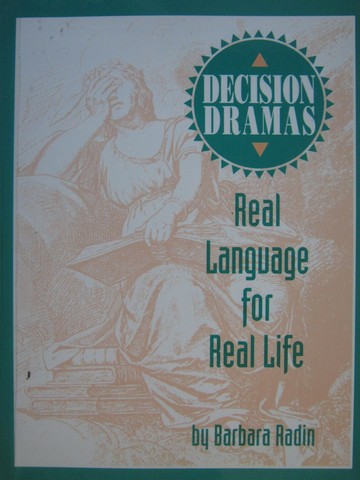 (image for) Decision Dramas Real Language for Real Life (P) by Barbara Radin