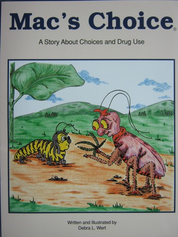 (image for) Mac's Choice A Story About Choices & Drug Use (P) by Wert