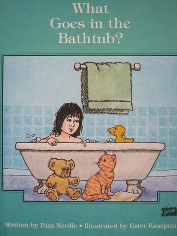 (image for) Literacy 2000 What Goes in the Bathtub? (P) by Pam Neville