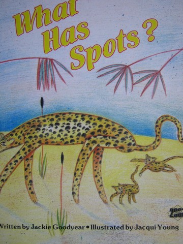 (image for) Literacy 2000 What Has Spots? (P) by Jackie Goodyear