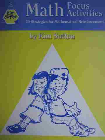 (image for) Math Focus Activities 20 Strategies for Mathematical Reinforcement (Comb) by Kim Sutton