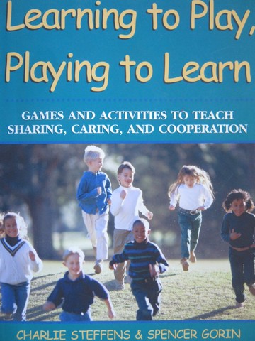 (image for) Learning to Play, Playing to Learn (P) by Steffens & Gorin - Click Image to Close