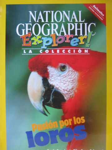 (image for) Explorer! La coleccion Pasion por los loros (P) by Gilardi,