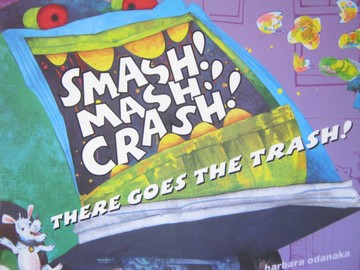 (image for) Smash! Mash! Crash! There Goes the Trash! (P) by Barbara Odanaka