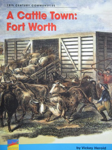 (image for) English Explorers A Cattle Town Fort Worth (P) by Vickey Herold