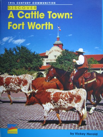 (image for) English Explorers Discover A Cattle Town Fort Worth (P)
