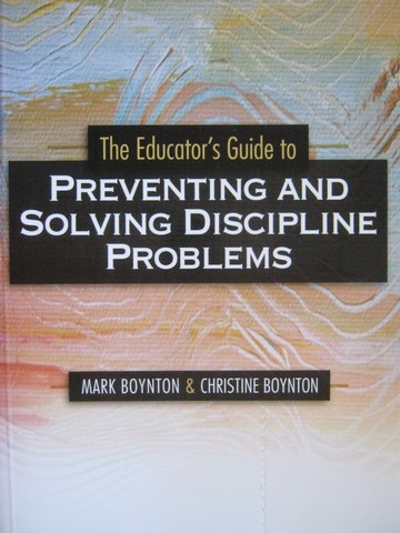 (image for) Educator's Guide to Preventing & Solving Discipline Problems (P)