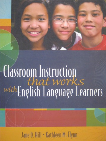 (image for) Classroom Instruction That Works with ELL (P) by Hill & Flynn