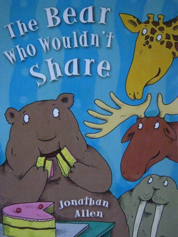 (image for) Literacy by Design The Bear Who Wouldn't Share (P) by Allen
