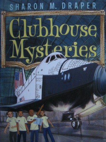 (image for) Clubhouse Mysteries 4 The Space Mission Adventure (P) by Draper