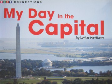 (image for) Text Connections My Day in the Capital (P) by Luther Matthews