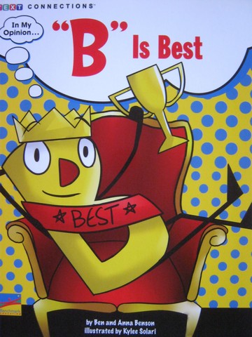 (image for) Text Connections In My Opinion "B" Is Best (P) by Benson