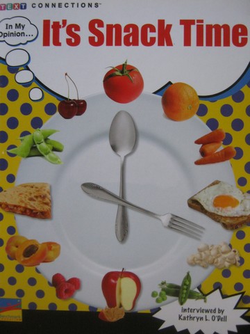 (image for) Text Connections It's Snack Time (P) by Kathryn L O'Dell