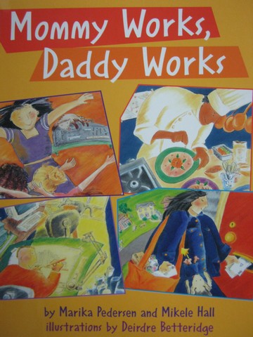 (image for) Mommy Works Daddy Works (P) by Marika Pedersen & Mikele Hall