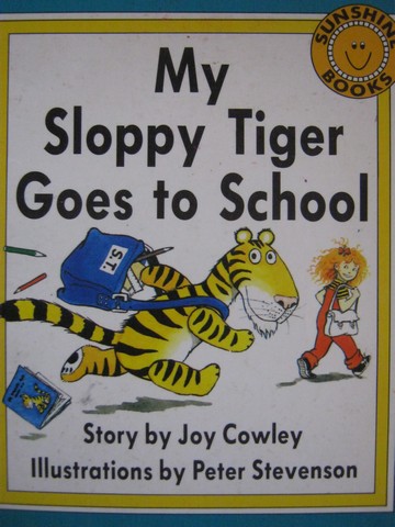 (image for) Sunshine Books 1 My Sloppy Tiger Goes to School (P) by Cowley