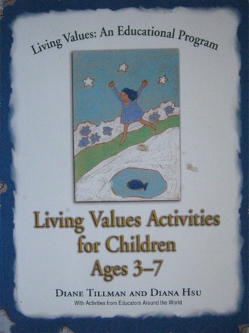 Living Values Activities for Children Ages 3-7 (P) by Tillman, (image for) Living Values Activities for Children Ages 3-7 (P) by Tillman,