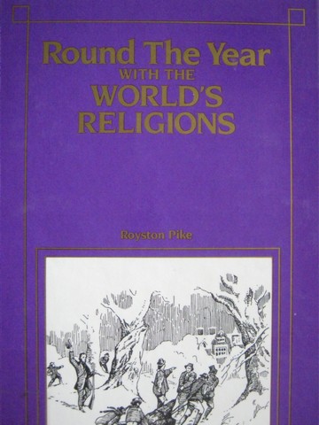 (image for) Round the Year with the World's Religions (H) by Royston Pike - Click Image to Close