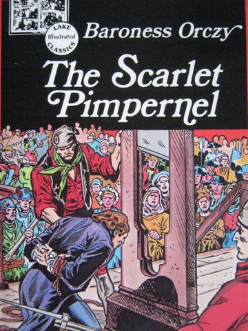 (image for) Lake Illustrated Classics The Scarlet Pimpernel (P) by Orczy