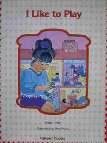 (image for) Carousel Readers A I Like to Play (P) by Adria Klein