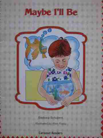 (image for) Carousel Readers A Maybe I'll Be (P) by Barbara Schubert
