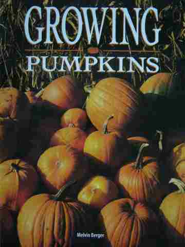 (image for) Growing Pumpkins (P) by Melvin Berger