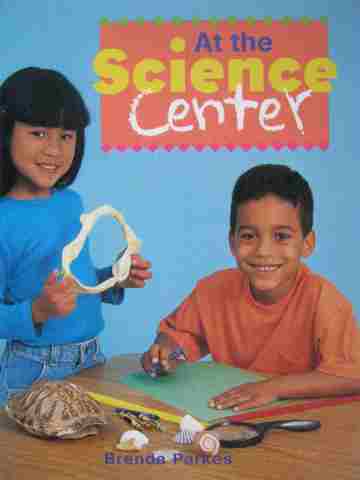 (image for) Discovery Links Early Level At the Science Center (P) by Brenda Parkes