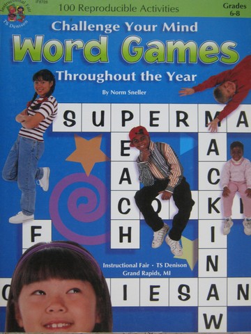 (image for) Challenge Your Mind Throughout the Year Word Games Grades 6-8 (P) by Norm Sneller