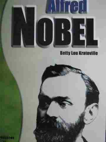 Adventures in History Alfred Nobel (P) by Betty Lou Kratoville (image for) Adventures in History Alfred Nobel (P) by Betty Lou Kratoville