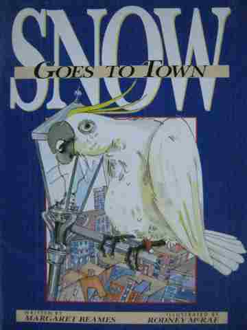(image for) Literacy Tree Snow Goes to Town (P) by Margaret Beames