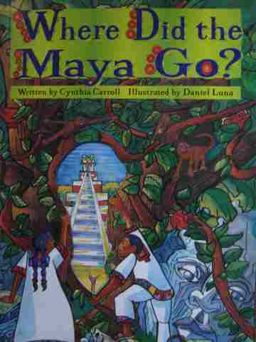 (image for) Where Did the Maya Go? (P) by Cynthia Carroll