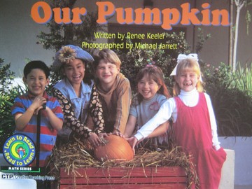 (image for) Learn to Read / Read to Learn Math Series Our Pumpkin (P) by Renee Keeler