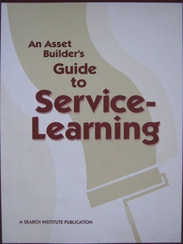 An Asset Builder's Guide to Service Learning (P) (image for) An Asset Builder's Guide to Service Learning (P)