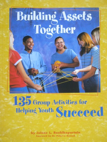 (image for) Building Assets Together (P) by Jolene L Roehlkepartain - Click Image to Close