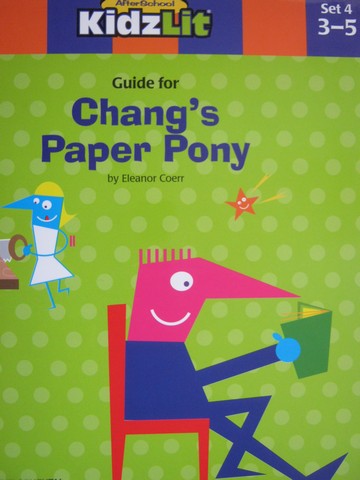 (image for) AfterSchool KidzLit Guide for Chang's Paper Pony (P) by Coerr