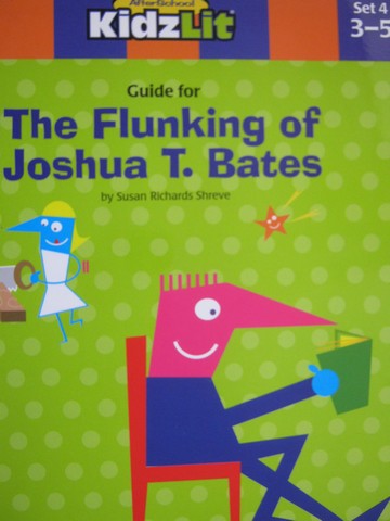 (image for) AfterSchool KidzLit Guide for The Flunking of Joshua T Bates(P)