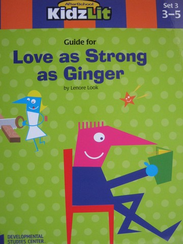 (image for) AfterSchool KidzLit Guide for Love as Strong as Ginger (P)