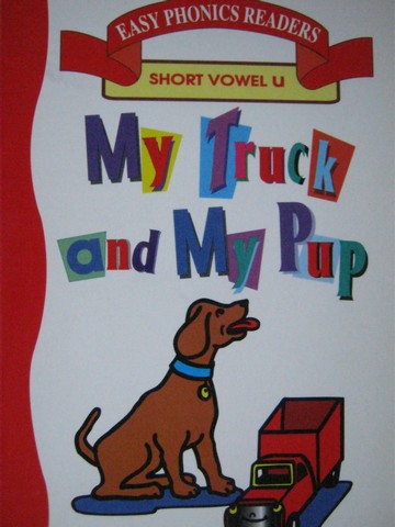 Easy Phonics Readers My Truck & My Pup (P) by Patty Carratello (image for) Easy Phonics Readers My Truck & My Pup (P) by Patty Carratello