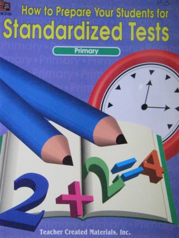 (image for) How to Prepare Your Students for Standardized Tests Primary (P) - Click Image to Close