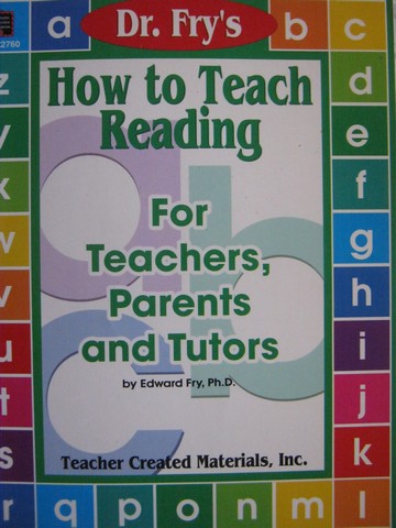 (image for) Dr. Fry's How to Teach Reading for Teachers Parents & Tutors (P)
