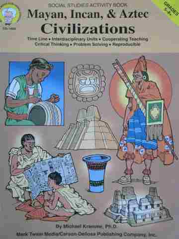 (image for) Mayan Incan & Aztec Civilizations Grades 5-8+ (P) by Kramme
