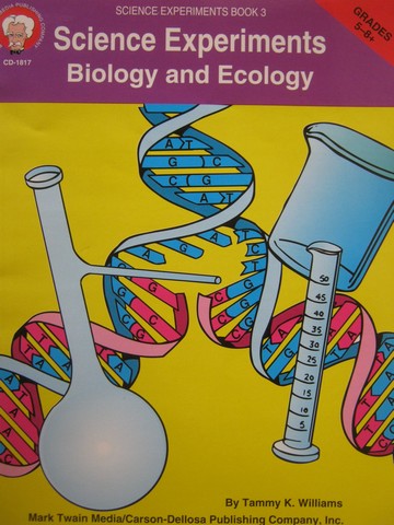 (image for) Science Experiments Biology & Ecology Grades 5-8+ (P) by Williams