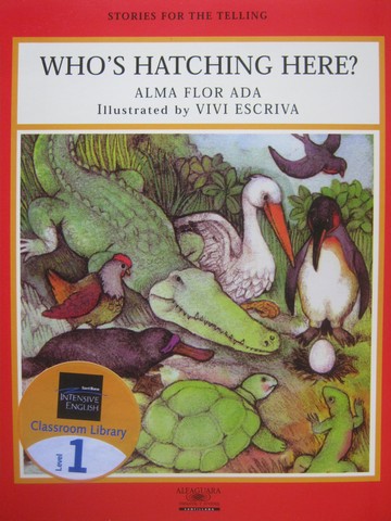 (image for) Stories for the Telling Who's Hatching Here? (P) by Alma Ada