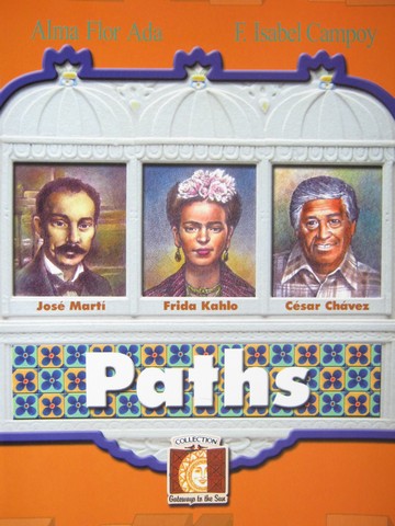 (image for) Paths Jose Marti Frida Kahlo Cesar Chavez (P) by Ada & Campoy